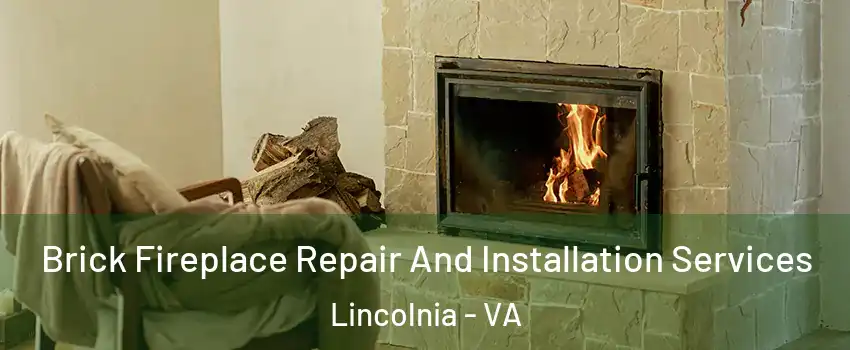  Brick Fireplace Repair And Installation Services Lincolnia - VA