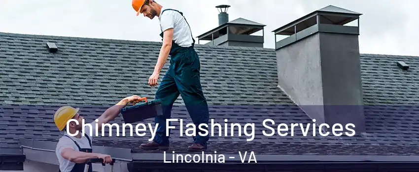 Chimney Flashing Services Lincolnia - VA
