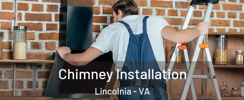  Chimney Installation Lincolnia - VA