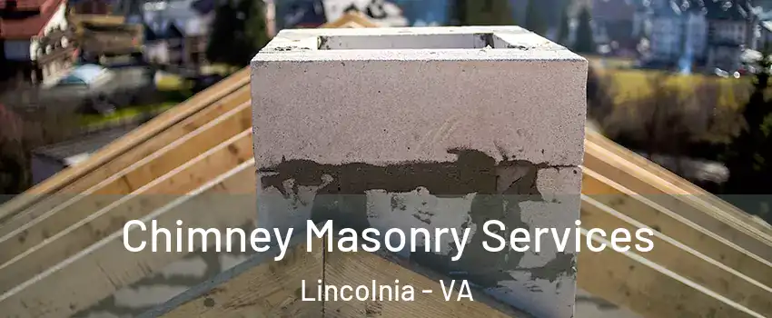  Chimney Masonry Services Lincolnia - VA