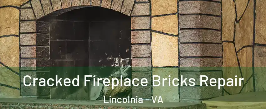  Cracked Fireplace Bricks Repair Lincolnia - VA