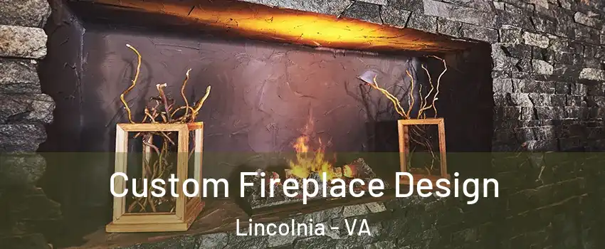  Custom Fireplace Design Lincolnia - VA