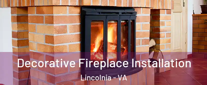  Decorative Fireplace Installation Lincolnia - VA