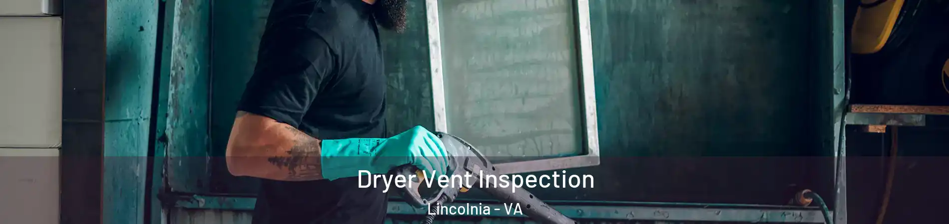  Dryer Vent Inspection Lincolnia - VA