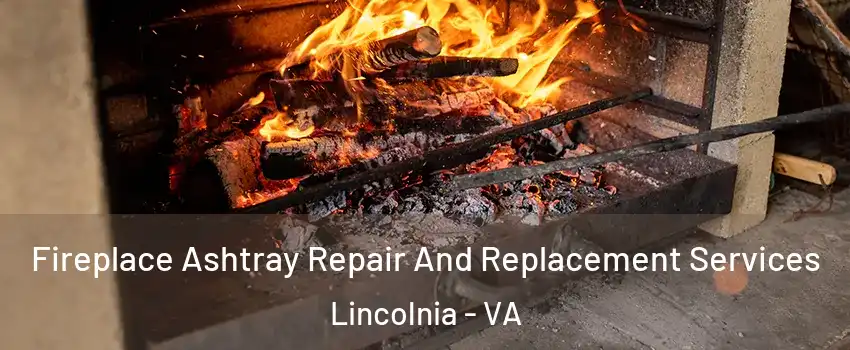  Fireplace Ashtray Repair And Replacement Services Lincolnia - VA