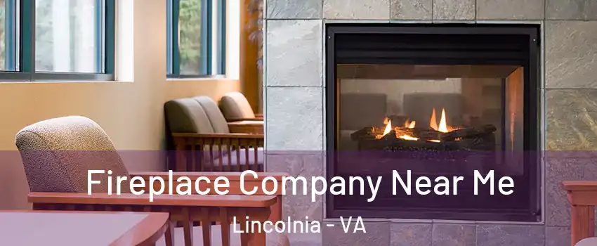  Fireplace Company Near Me Lincolnia - VA