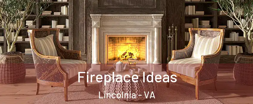  Fireplace Ideas Lincolnia - VA