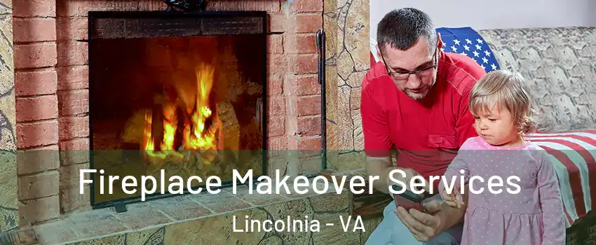  Fireplace Makeover Services Lincolnia - VA