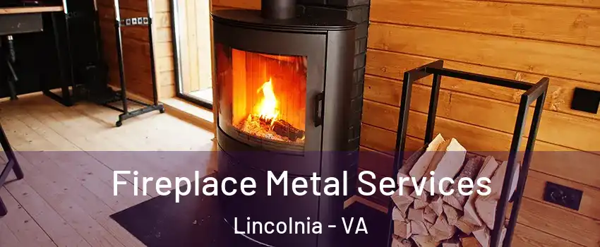 Fireplace Metal Services Lincolnia - VA
