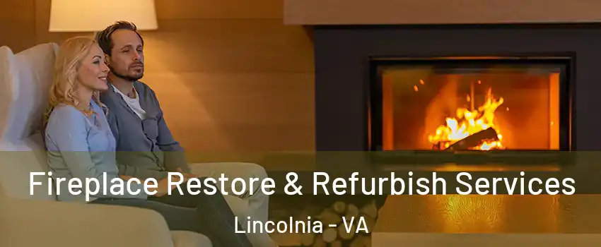  Fireplace Restore & Refurbish Services Lincolnia - VA