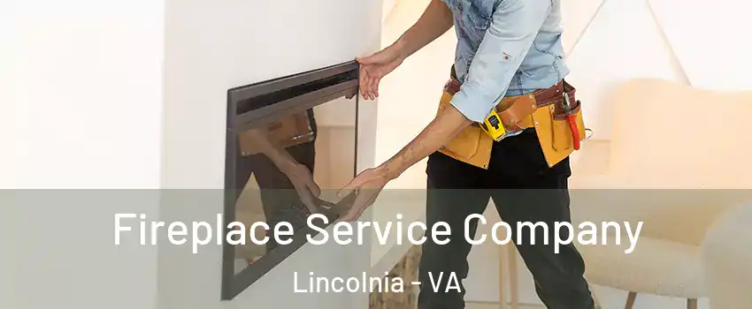 Fireplace Service Company Lincolnia - VA
