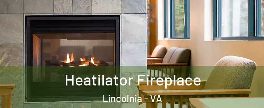  Heatilator Fireplace Lincolnia - VA