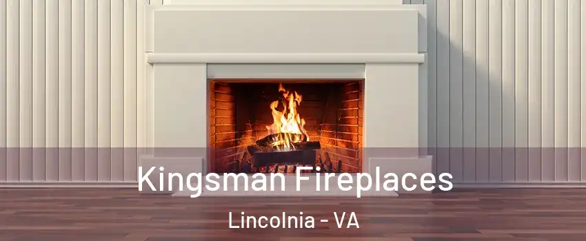  Kingsman Fireplaces Lincolnia - VA