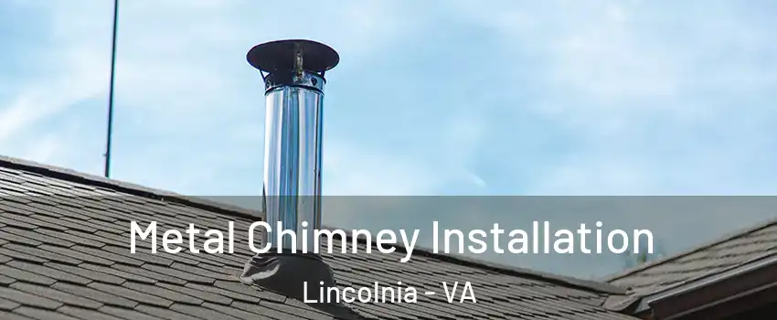  Metal Chimney Installation Lincolnia - VA