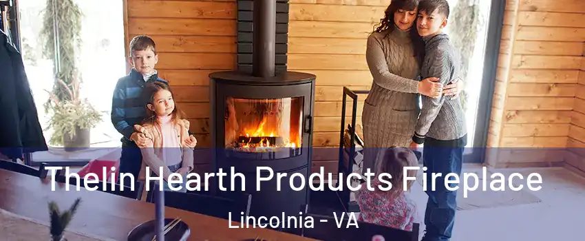  Thelin Hearth Products Fireplace Lincolnia - VA