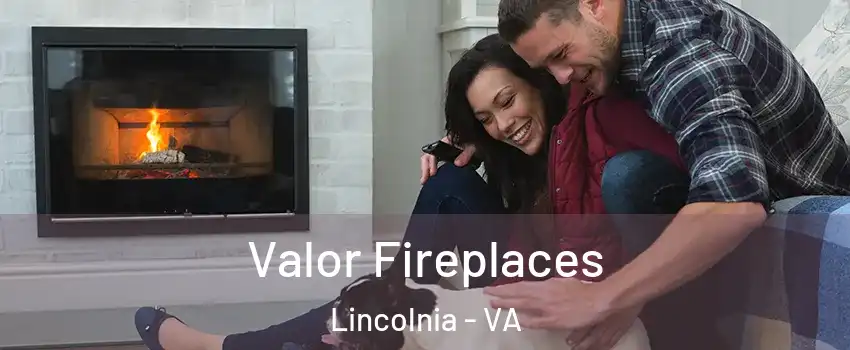  Valor Fireplaces Lincolnia - VA