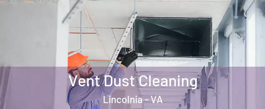  Vent Dust Cleaning Lincolnia - VA