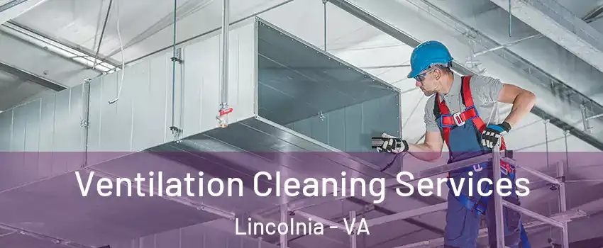  Ventilation Cleaning Services Lincolnia - VA
