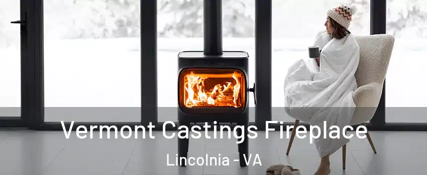  Vermont Castings Fireplace Lincolnia - VA