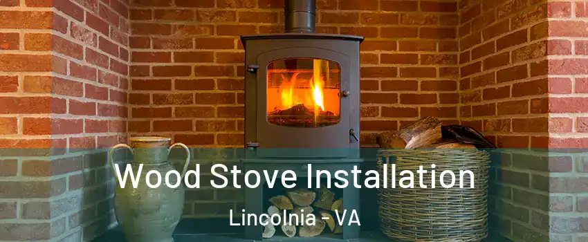  Wood Stove Installation Lincolnia - VA